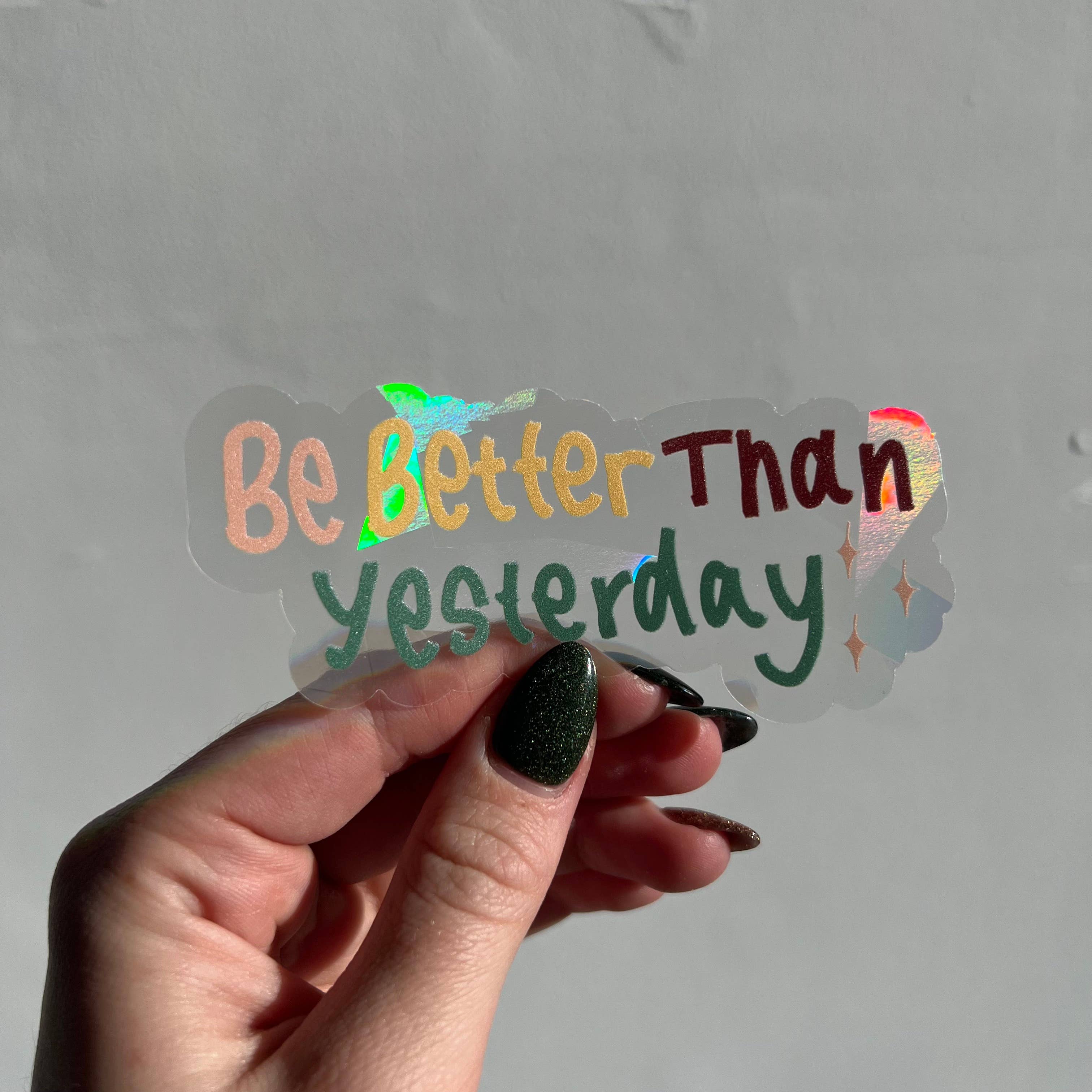 Maddie Green Designs - Wholesale Suncatcher - Be Better Than Yesterday Vinyl Suncatcher Decals1