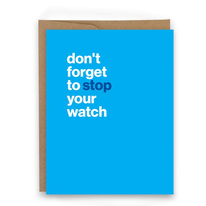 N'oubliez pas d'arrêter votre montre — Carte pour la vente par sweaty ponytales