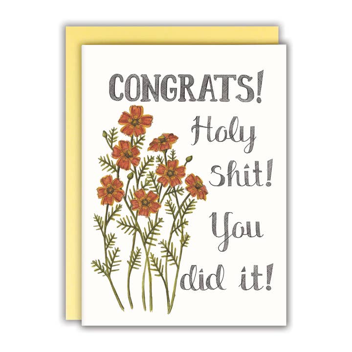 Congrats! Holy Shit! You did it! Card for wholesale by Naughty Florals