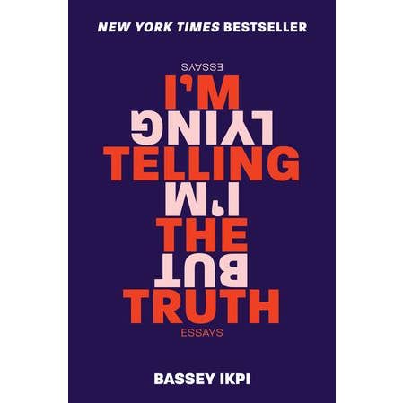 I'm Telling the Truth, but I'm Lying : Bassey Ikpi for wholesale by HarperCollins
