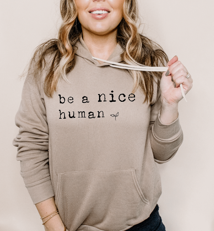 Tron Tron Graphic Wear - Wholesale Hoodie - Women's - Be a Nice Human Bella and Canvas Hoodie #505