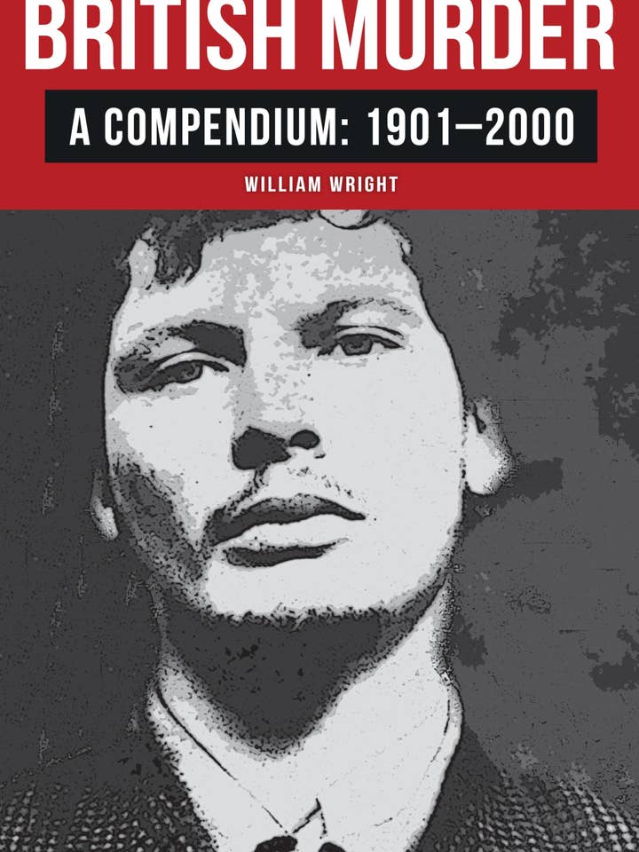British Murder: A Compendium 1901-2000 by William Wright for wholesale by Boon Books