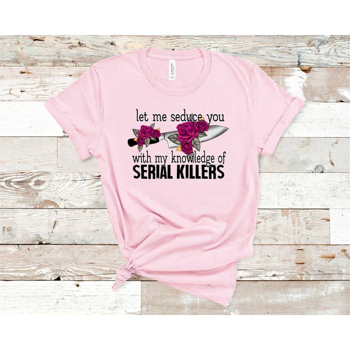Knowledge of serial killers - Graphic Tee for wholesale by Jasie Blanks