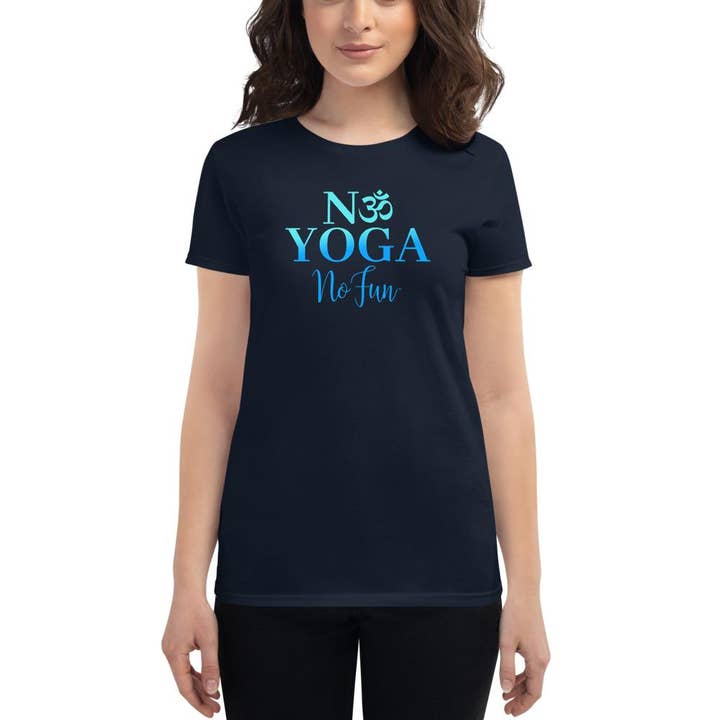No Yoga No Fun, Ladies, T-Shirt, Special Navy Blue for wholesale by No Fun Company