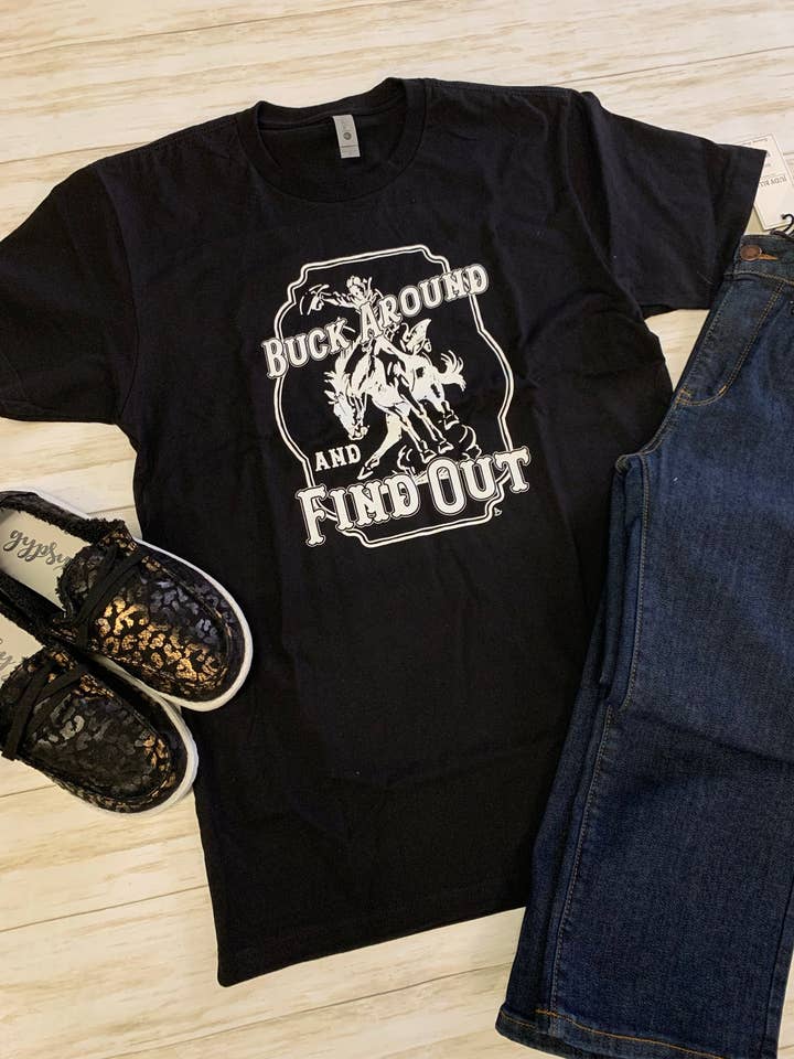 Rockin A Design - Wholesale Screen printed t-shirt – Women′s - Buck Around and Find Out black unisex tee0