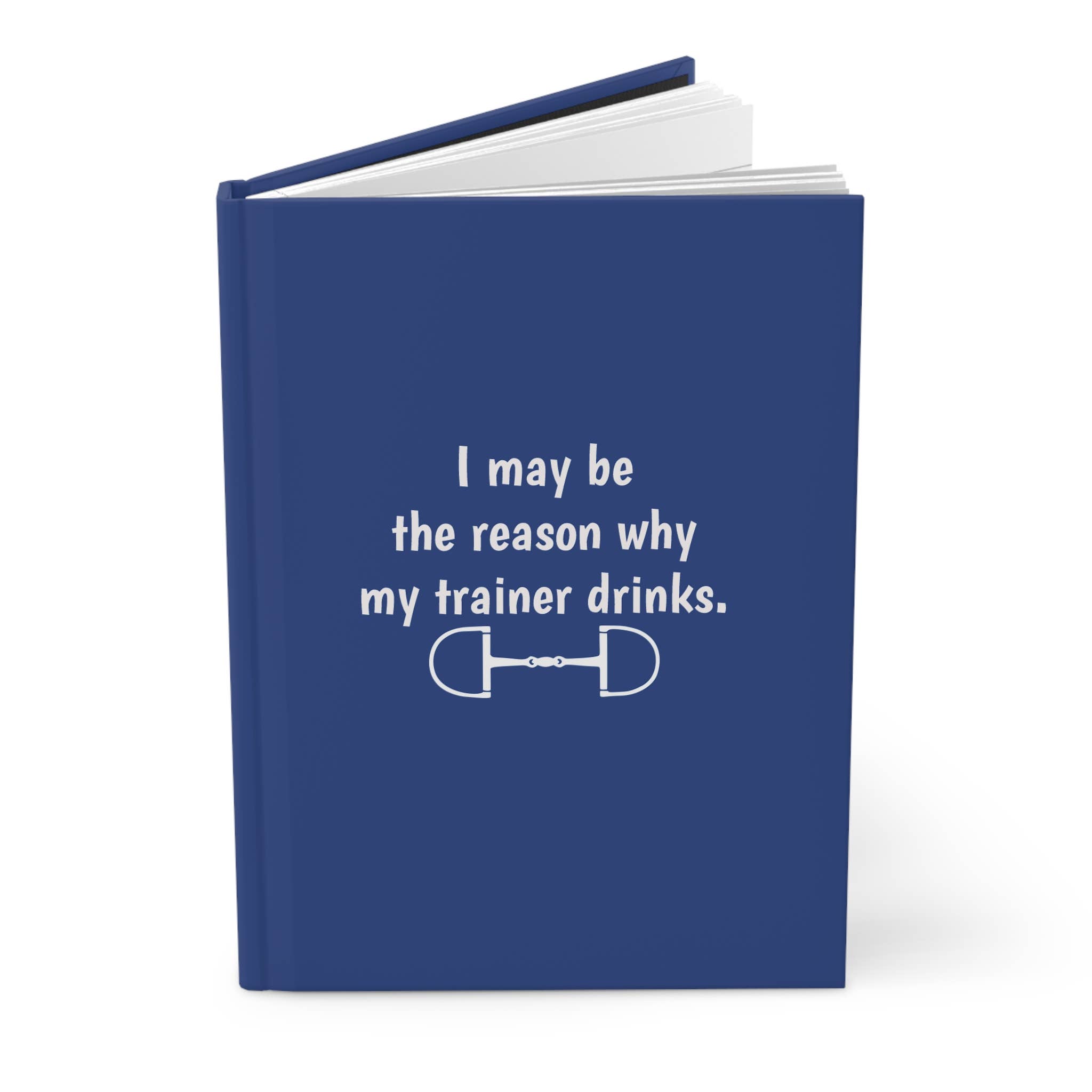 Equine & Design, LLC - Wholesale Notebook - I may be the reason my trainer drinks | Equestrian Notebook1