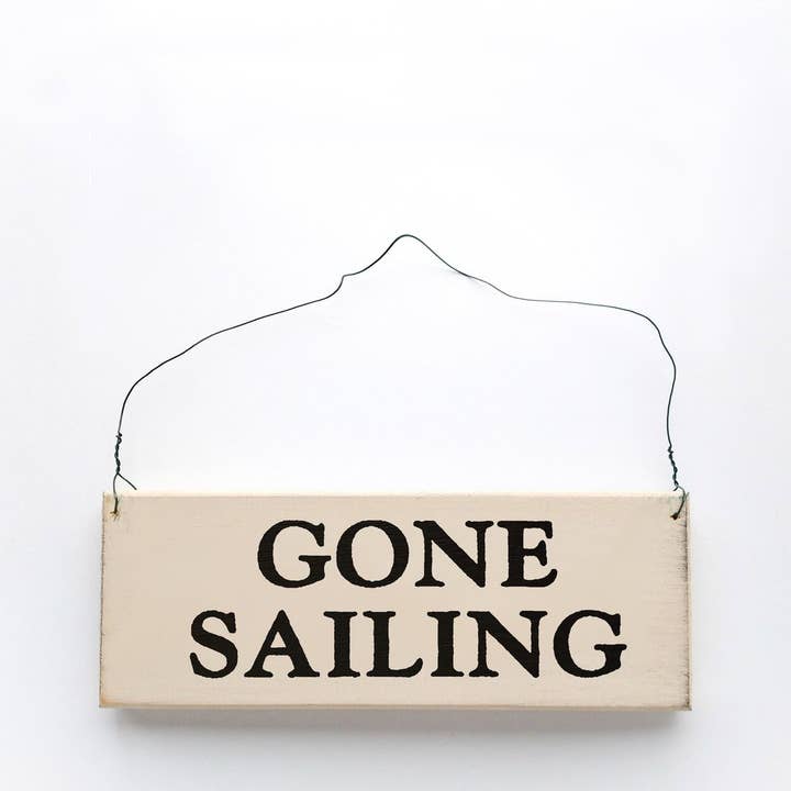 Gone Sailing Sign for wholesale by Knock on Wood