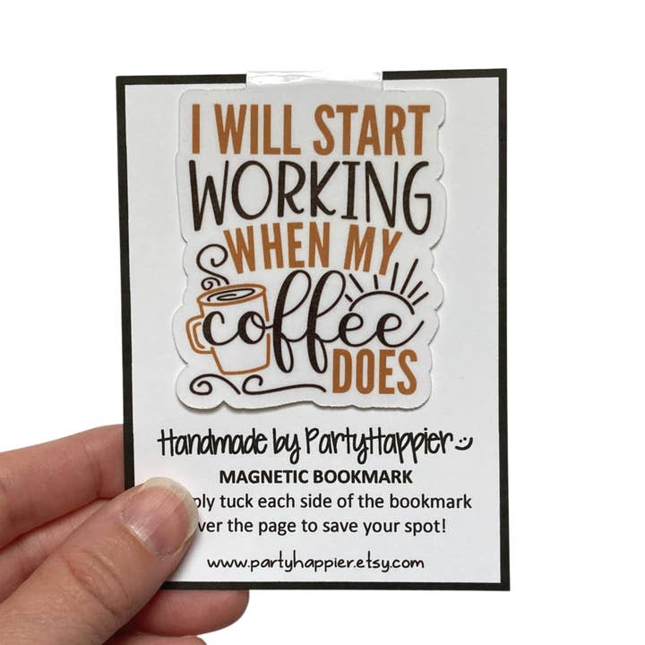 I Will Start Working When My Coffee Does Magnetic Bookmark for wholesale by PartyHappier