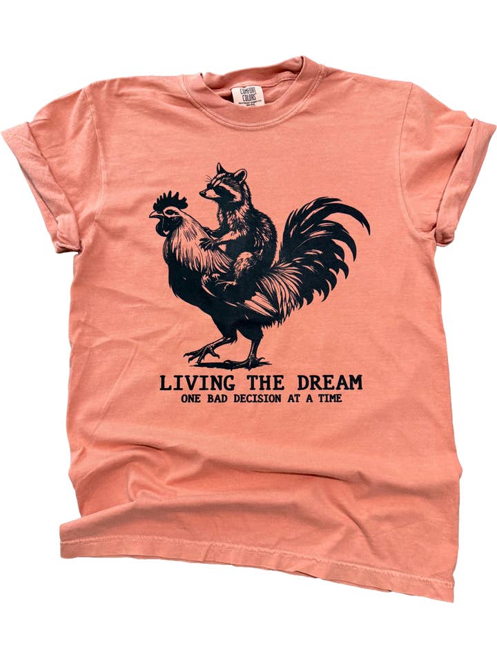 Living the Dream Tee for wholesale by Pick Your Poison Tees LLC (Formerly Wandering Owl Designs)