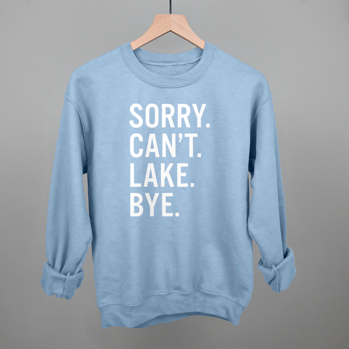 Ivy + Cloth - Wholesale Graphic Sweatshirt - Women's - Sorry Can't Lake Bye10