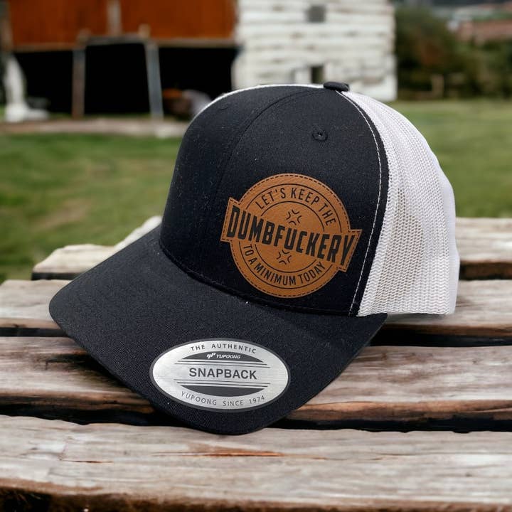 Dumbfuckery | Leather Patch Hat for wholesale by Pinetree Innovations