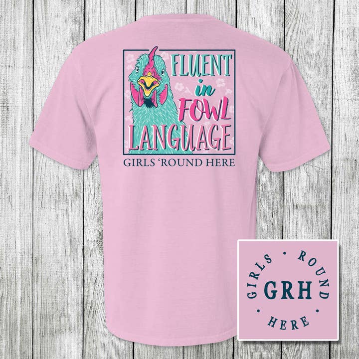 Girls 'Round Here Fluent in Fowl Language for wholesale by The Old North State