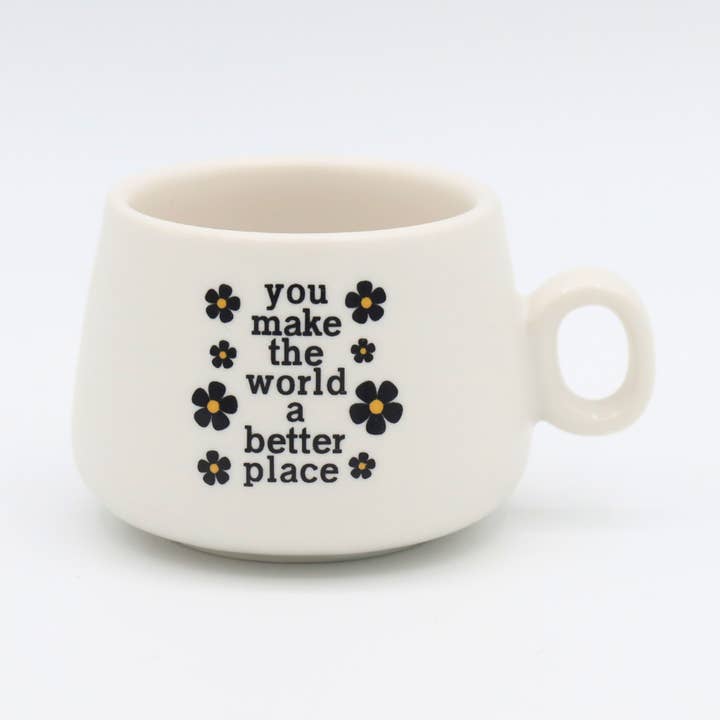 Cappuccino Mugg Shotglas Du Gör Världen Till En Bättre Plats för wholesale av Properly Improper