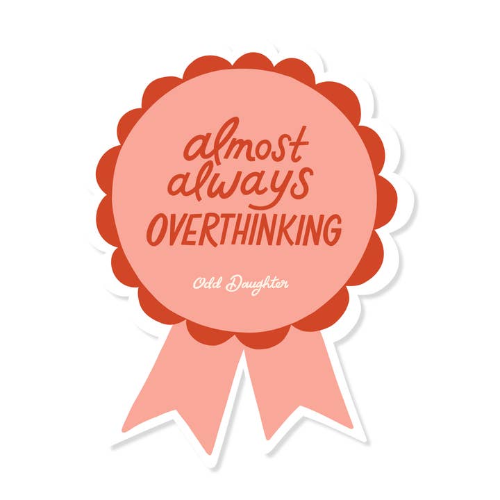 Almost Always Overthinking - Vinyl Mental Health Sticker for wholesale by Odd Daughter Paper Co.