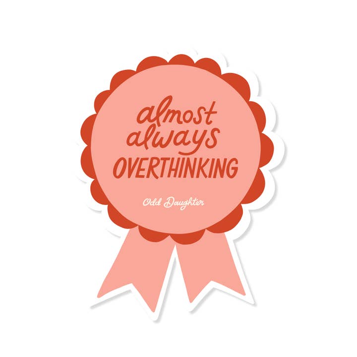 Almost Always Overthinking - Vinyl Mental Health Sticker for wholesale by Odd Daughter Paper Co.
