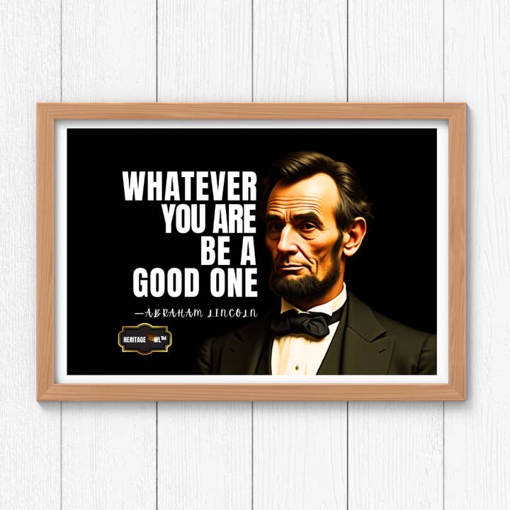Abraham Lincoln "...Be a Good One" Wall Art for wholesale by Heritage Owl