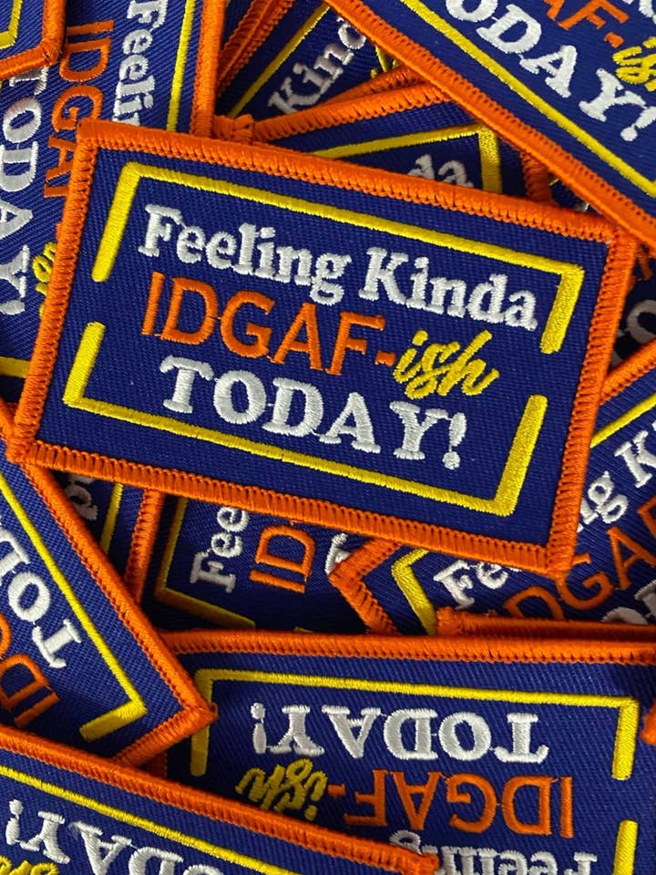 "Feeling Kinda IDGAF-ish", 1-pc, Iron-on Patch, Size 3" for wholesale by Patch Party Club