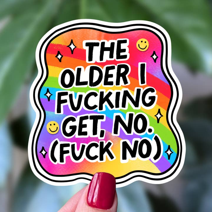The Older I Get No Rainbow Sticker Relatable Adult Humor for wholesale by Moonlit Creations