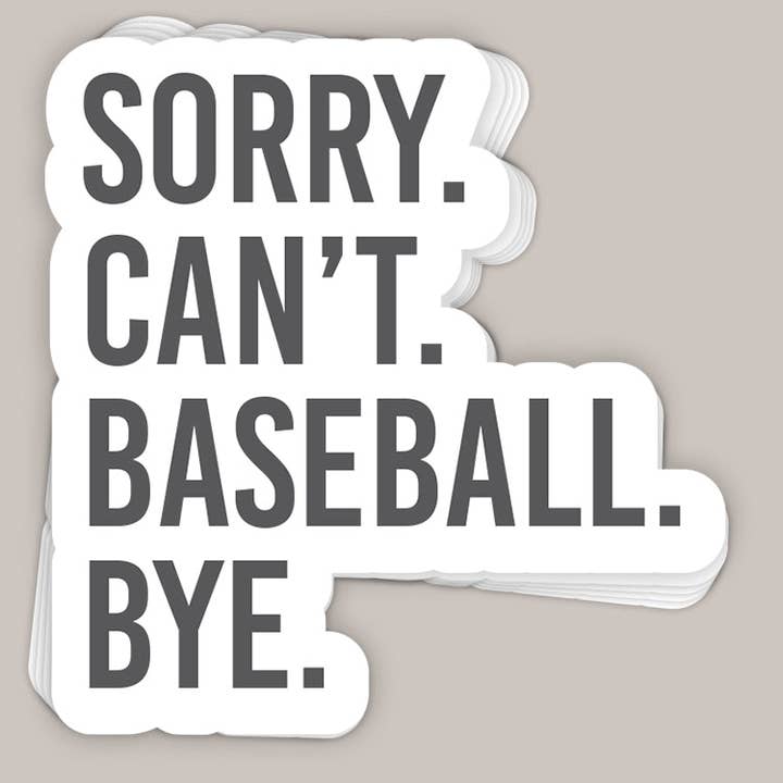 Sorry Can't Baseball Bye Decal for wholesale by Ivy + Cloth
