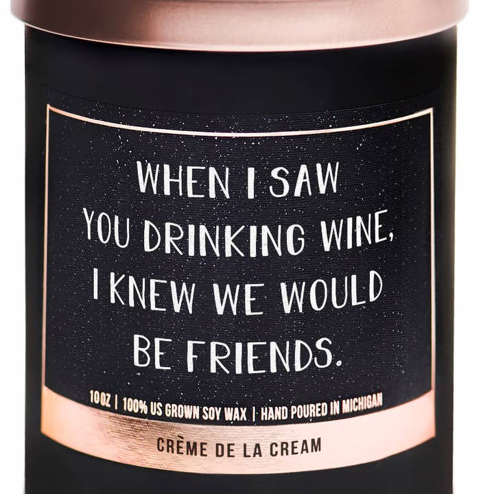 ellembee gift - Wholesale Jar/Filled Candle - When I saw you drinking wine I knew we'd be friends candles0