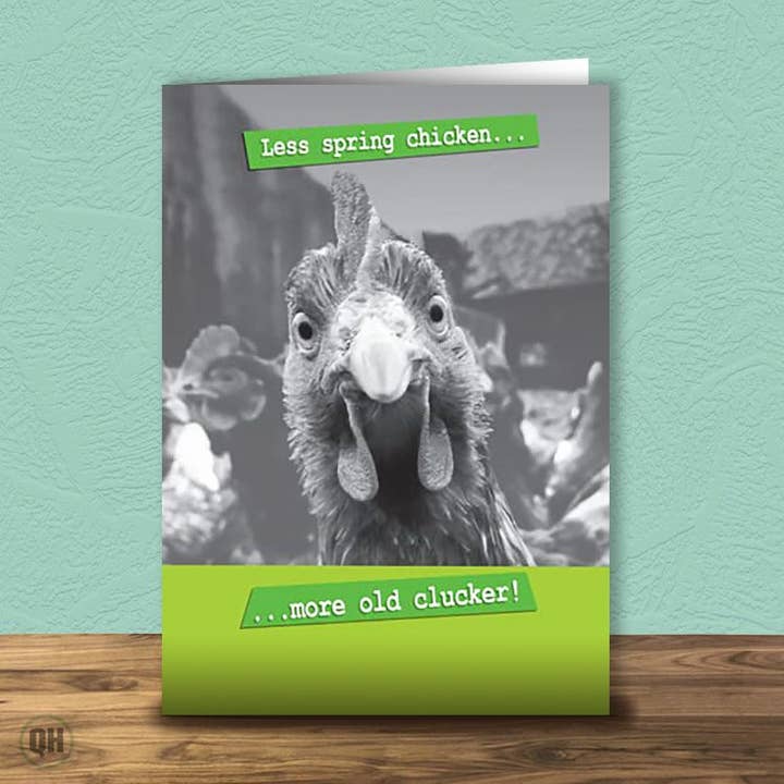 Less Spring Chicken More Old Clucker! - Funny Birthday Card for wholesale by Quitting Hollywood