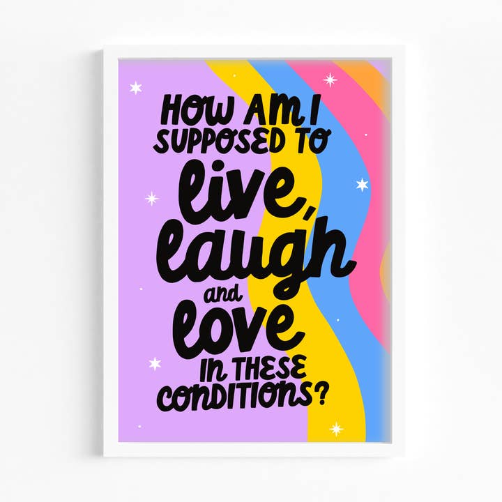 Hoe moet ik in deze omstandigheden leven, lachen en liefhebben? Afdrukken voor wholesale door Colourful Life