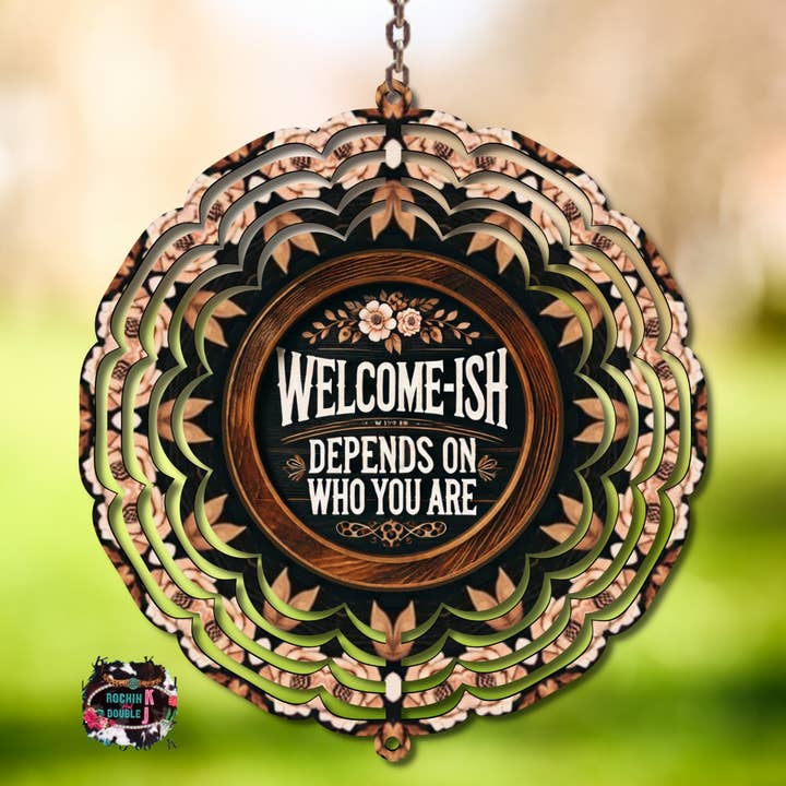 Welcome-ish Wind Spinner for wholesale by Rockin K and Double J