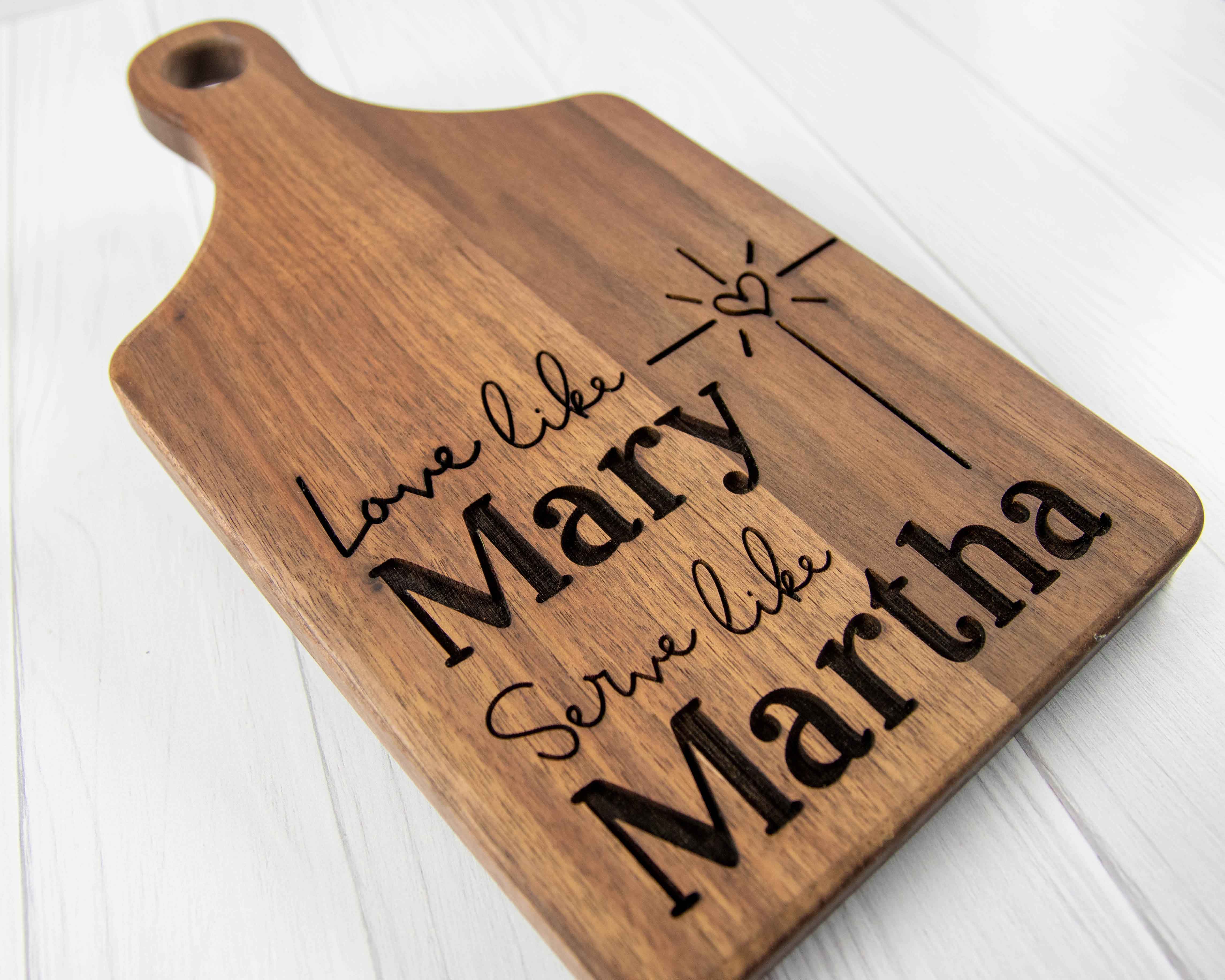 Firefly Wishes - Wholesale Cutting Board - Love Like Mary Serve Like Martha Engraved Cutting Board4