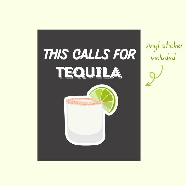 This Calls For Tequila - Sticker Card for wholesale by Little Viper Co