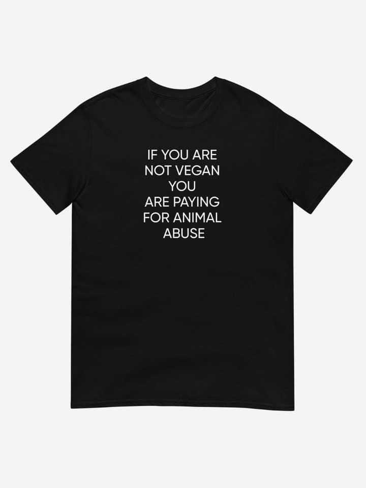 If You Are Not Vegan Unisex T-Shirt for wholesale by Plant Babes