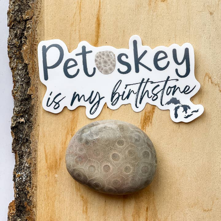 Coyer Candle Co. - Wholesale Sticker - Petoskey is my Birthstone (Great Lakes) | Decal
