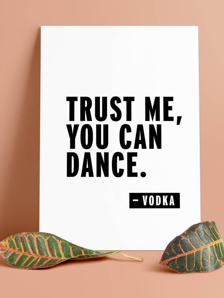 Skriv ut A4 Lita på mig, du kan dansa för wholesale av ErnestoShop