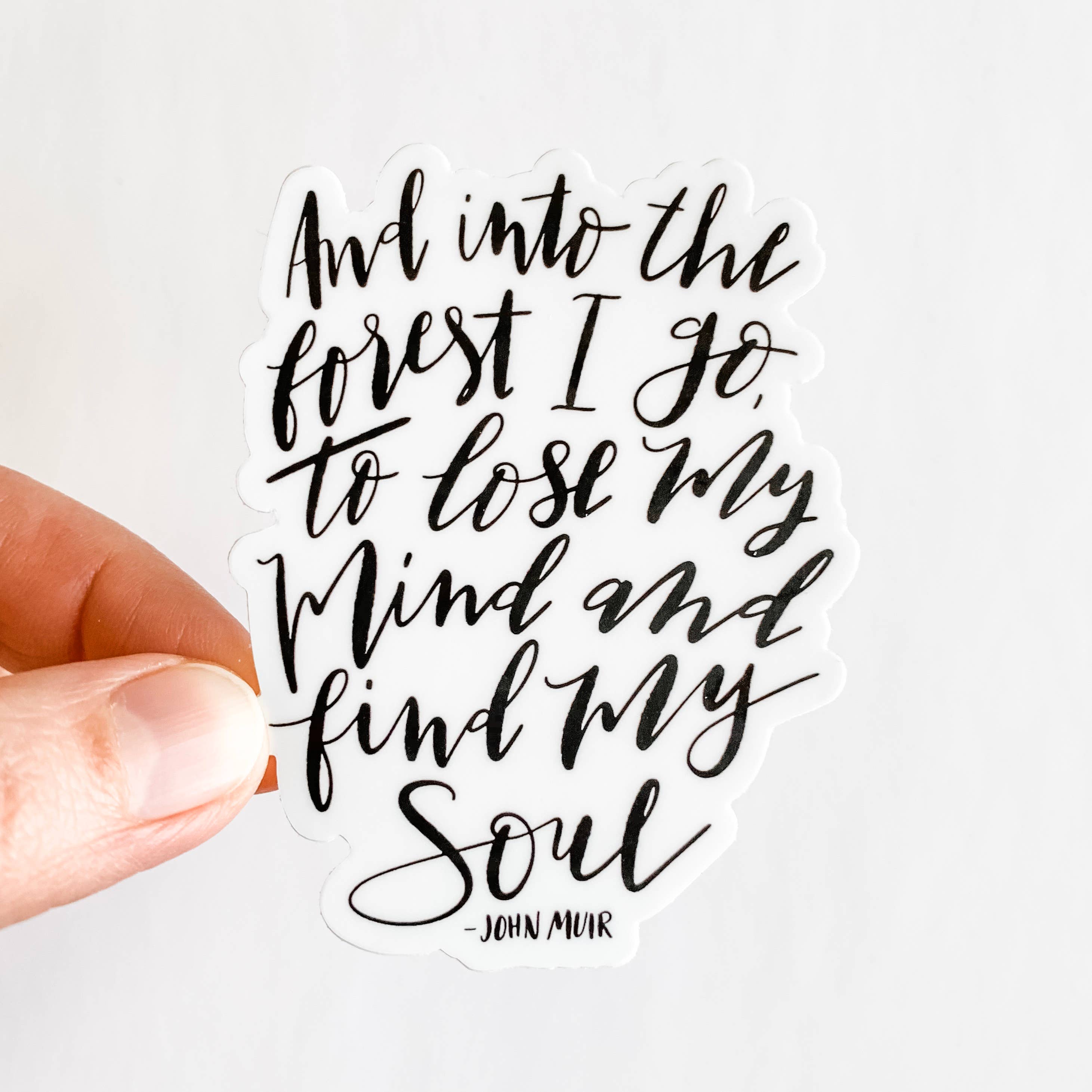 Wildflower Paper Company - Wholesale Sticker - Into The Forest I Go John Muir Sticker