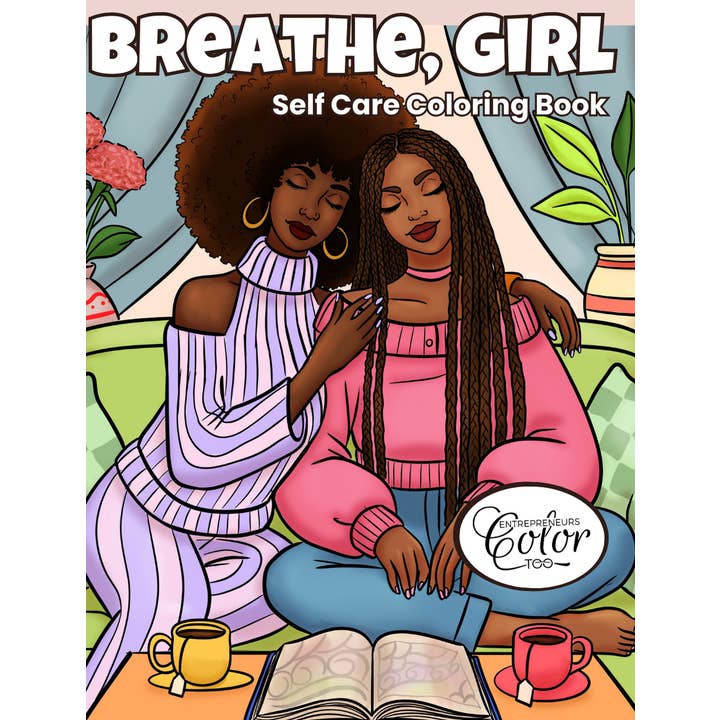 Entrepreneurs Color Too - Wholesale Coloring & Activity Book - Adult - Breathe, Girl: A Self-Care Coloring Book With Black Women
