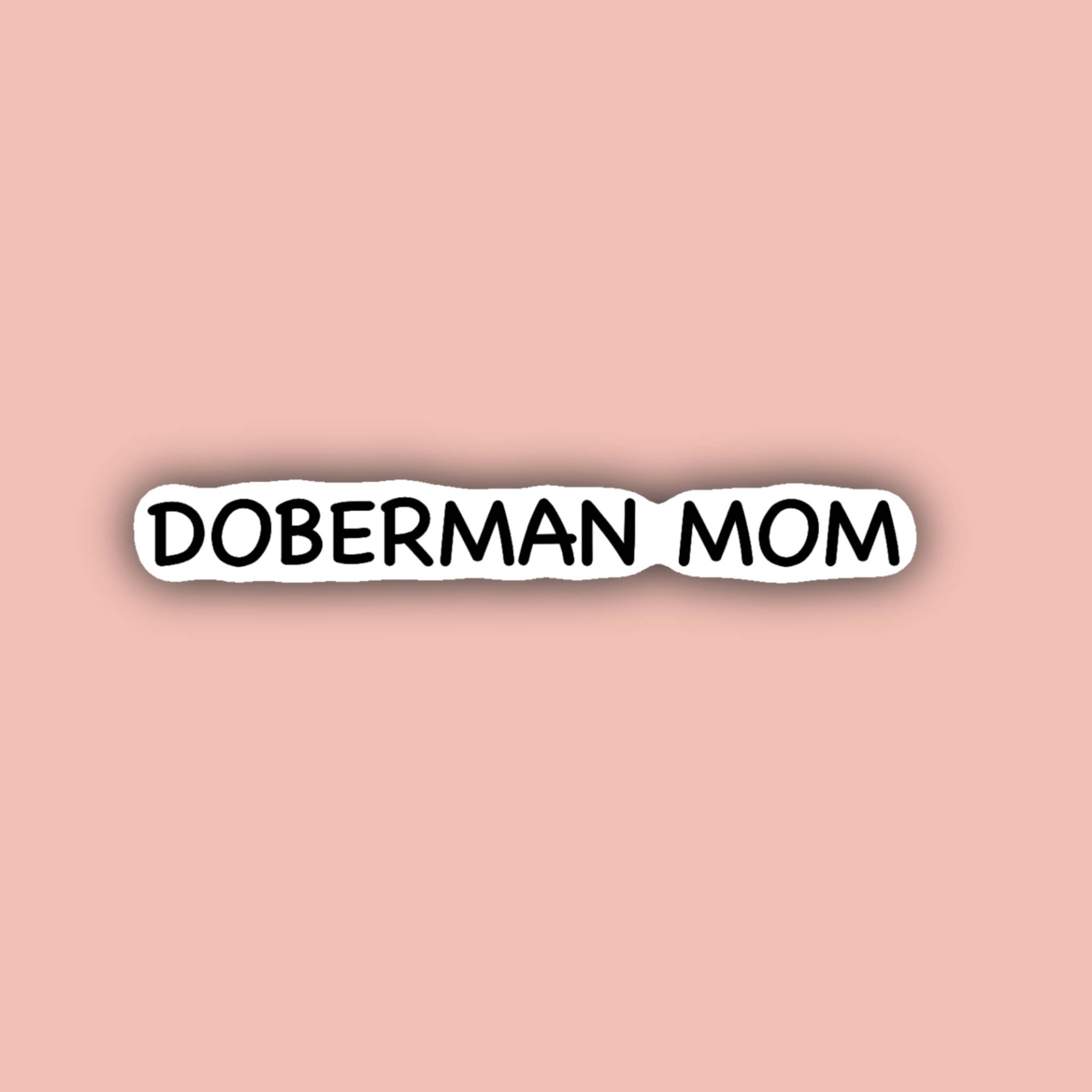 Delmarva Stickers - Wholesale Sticker - Doberman Mom - 3" Waterproof Sticker