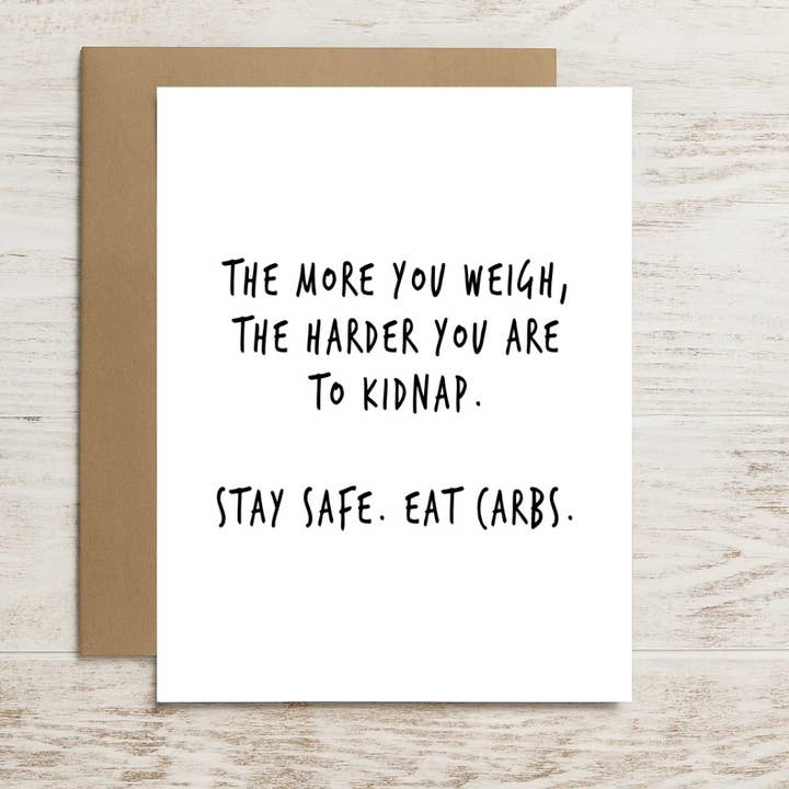 Funny Card – Harder to Kidnap? Eat Carbs, Stay Safe for wholesale by North Star Rustics Greetings