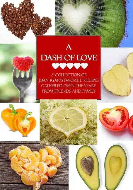 Books by splitShops - Wholesale Cookbooks & Food - A Dash of Love: A Collection of Joan Ryan's Favorite Recipes Gathered Over the Years From Friends and Family - Paperback0