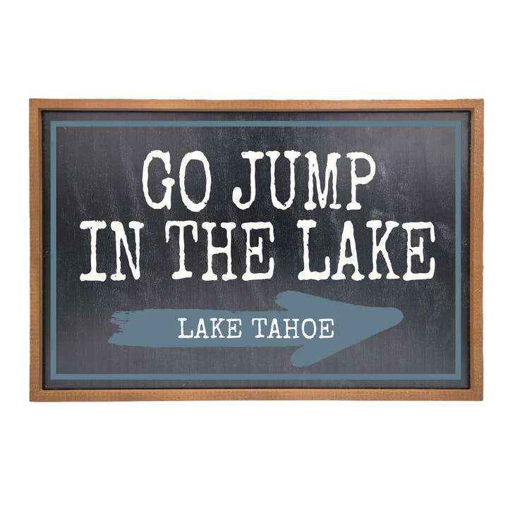 Driftless Studios - Wholesale Sign - 12x18 Go Jump In The Lake Name Drop Personalized Sign