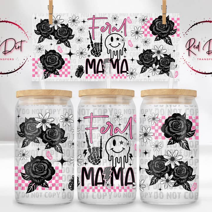 Feral Mama UV DTF Libbey Transfer | Trendy Libbey Wrap | Ready to Transfer | High Quality | Waterproof UV Transfer for wholesale by Red Dirt Transfers