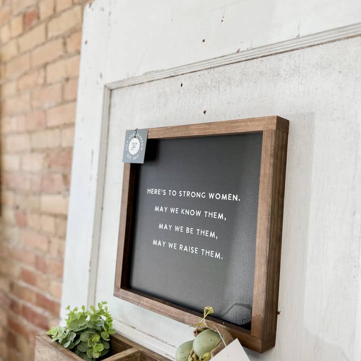 Lily and Sparrow - Wholesale Sign - Here's to Strong Women | Mother's Day Gift, Wall Art4