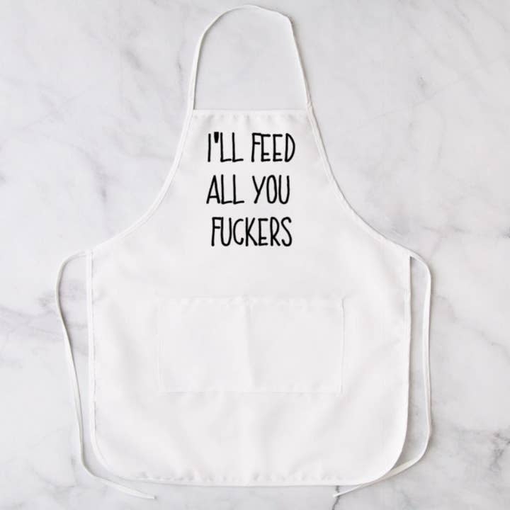I'll Feed All You F***ers White Apron, Apron, Funny Apron, Custom Apron, Cleaning Apron Chef Apron, Novelty Apron, Linen, Cooking Apron for wholesale by Brandi Dai Designs