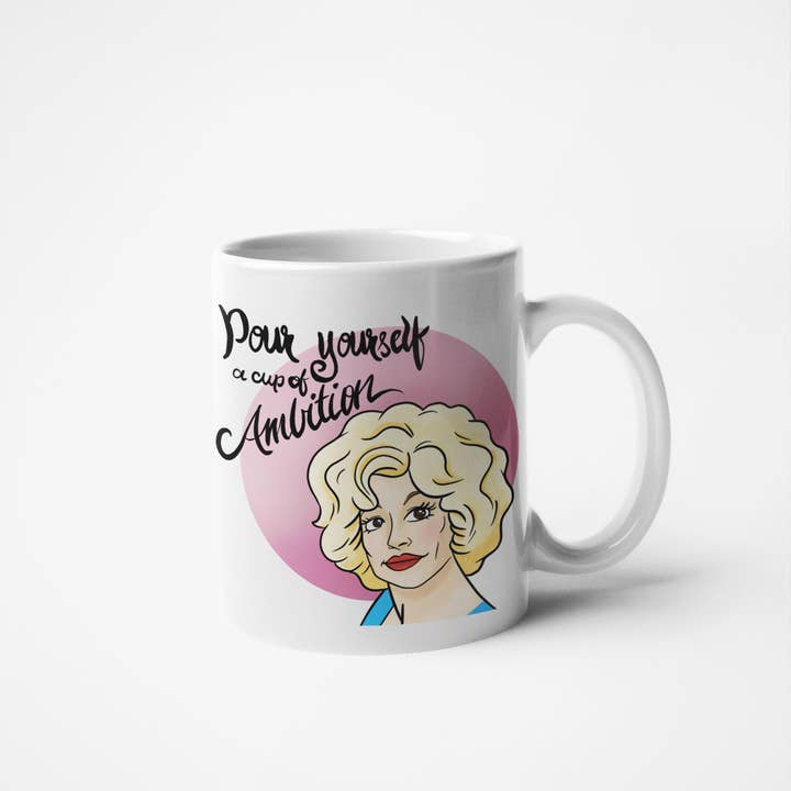 Calm Down Caren – Großhandel Kaffeebecher – Pour Yourself a Cup of Ambition - Dolly Parton Kaffeetasse