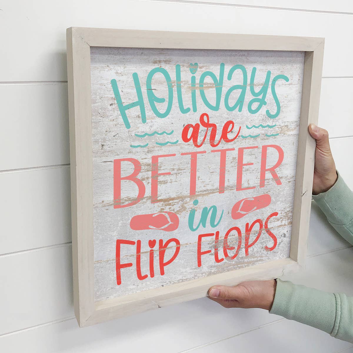 Hangout Home – wholesale Sign – Holidays Are Better In Flip Flops - Beach House Holiday Sign2