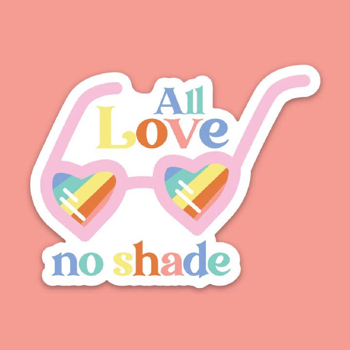 All Love, No Shade Sunglasses Pride Sticker for wholesale by Corinne Katlyn Designs
