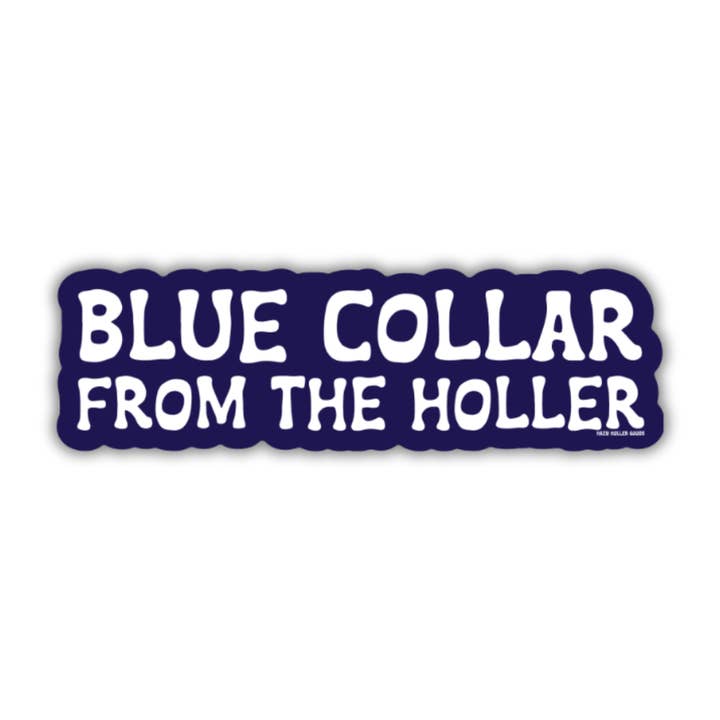 Blue Collar from the Holler - Sticker for wholesale by The West Virginia Company