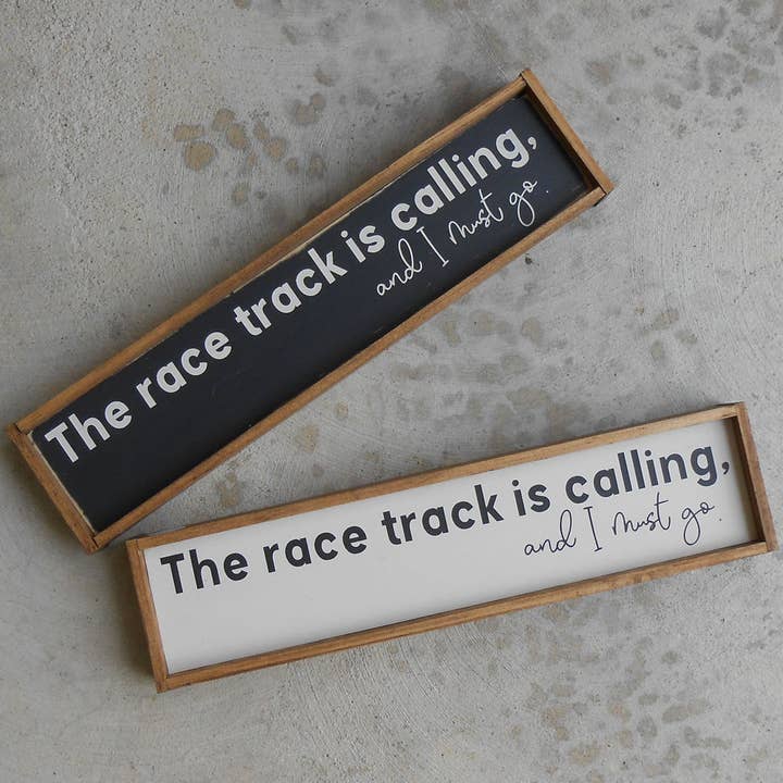 4 Left Turns - Wholesale Sign - The Race Track is Calling Wood Sign