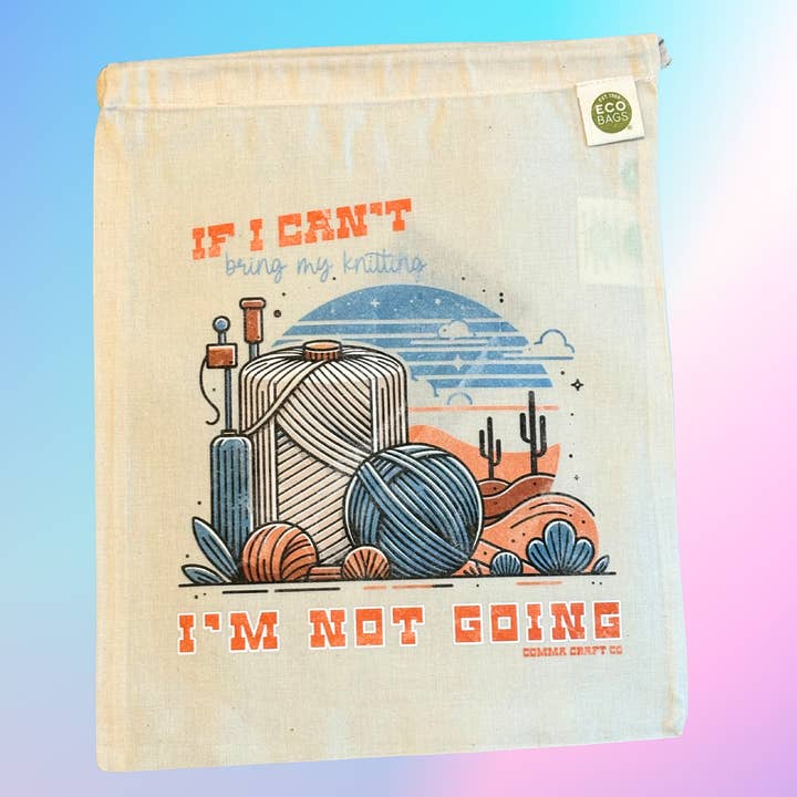 Drawstring Project Bag - If I Can't Bring My Knitting for wholesale by Comma Craft Co