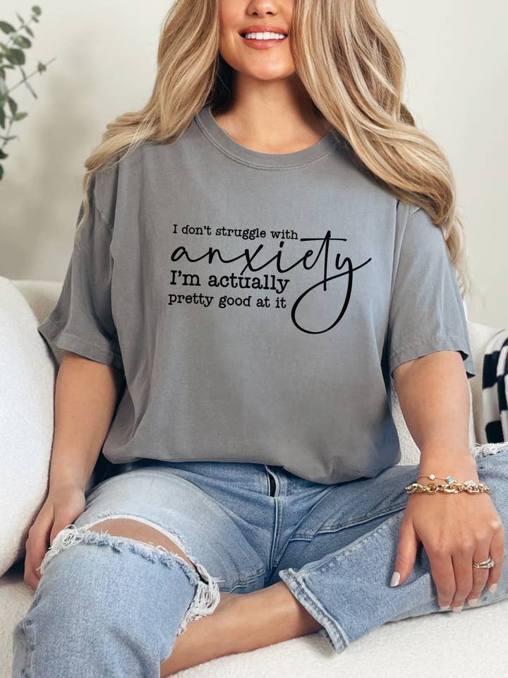 I Don't Struggle With Anxiety Graphic Tee for wholesale by CMD Wholesale