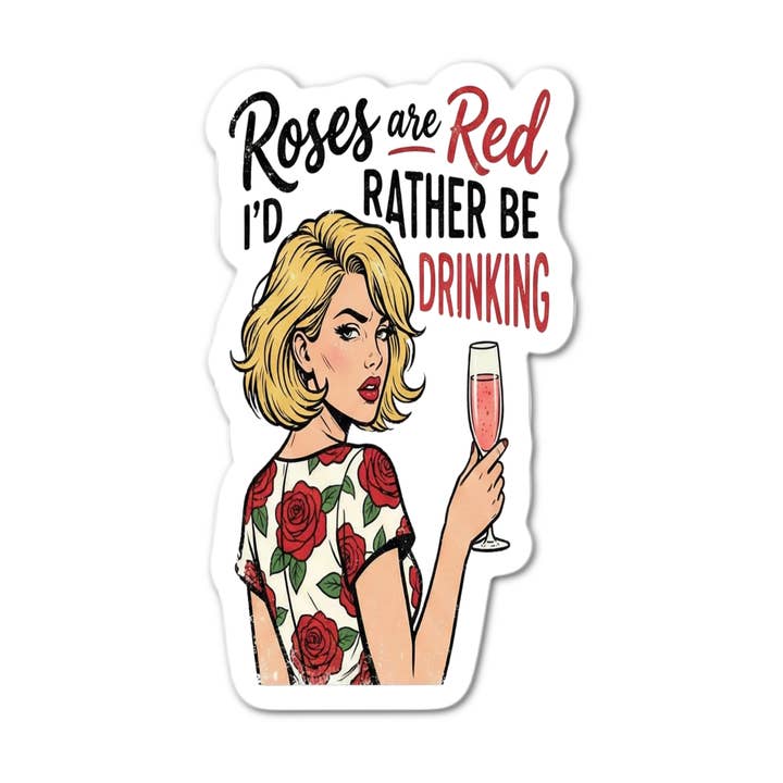 Roses are Red I'd Rather Be Drinking Sticker for wholesale by Stick-It Expressions