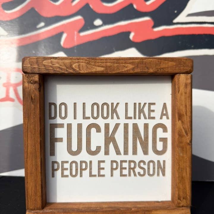 Do I look like a fucking people person framed sign for wholesale by Rebel Roses